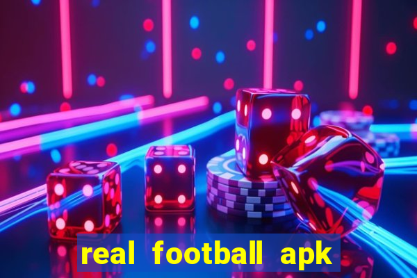 real football apk dinheiro infinito